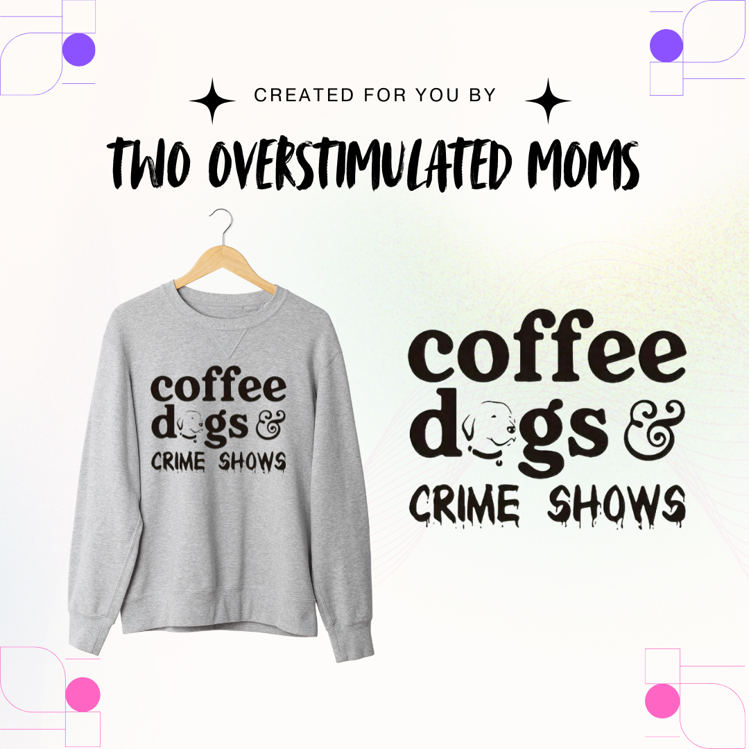 Coffee, dogs, & shows shirt - crewneck