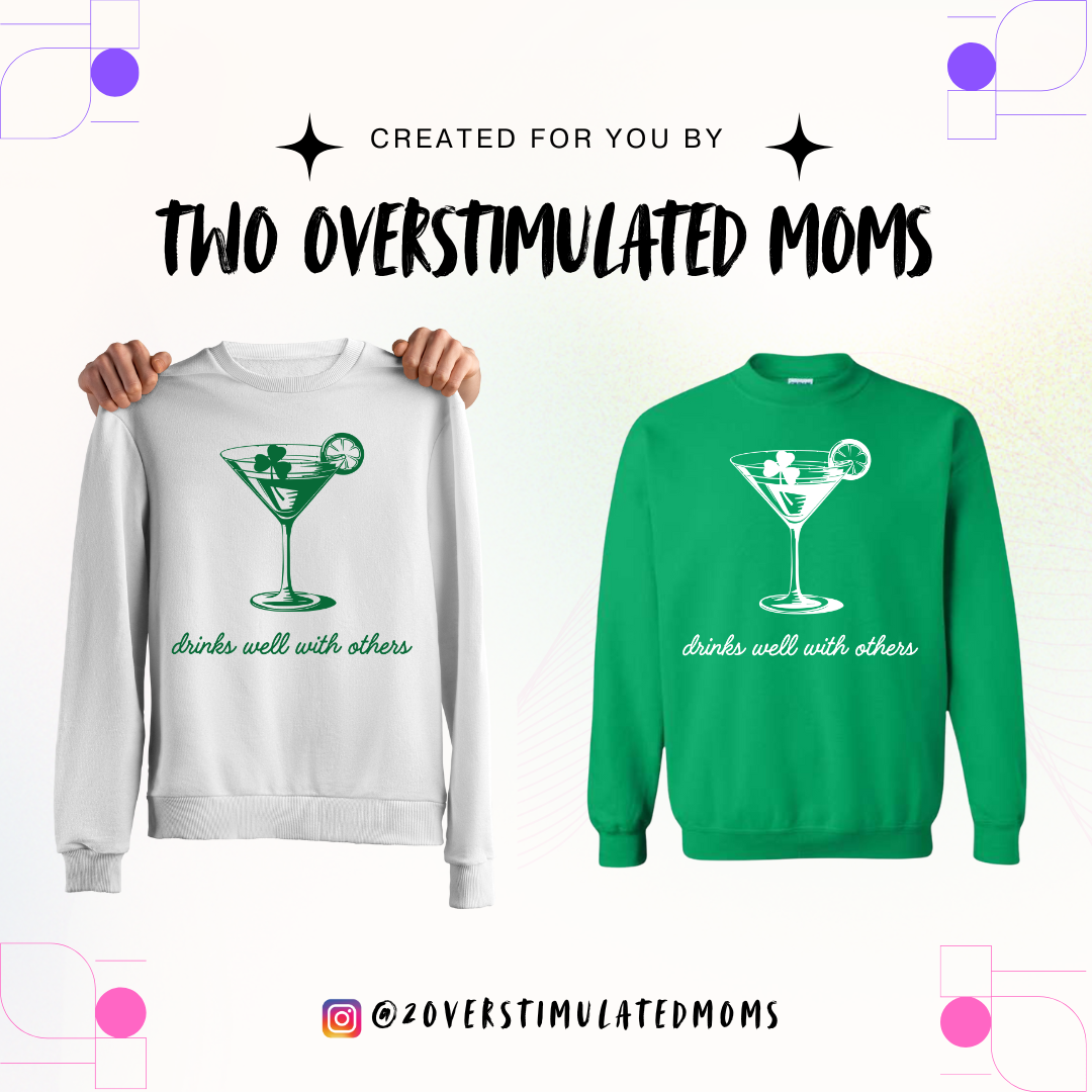 Drinks Well With Others shirt - crewneck