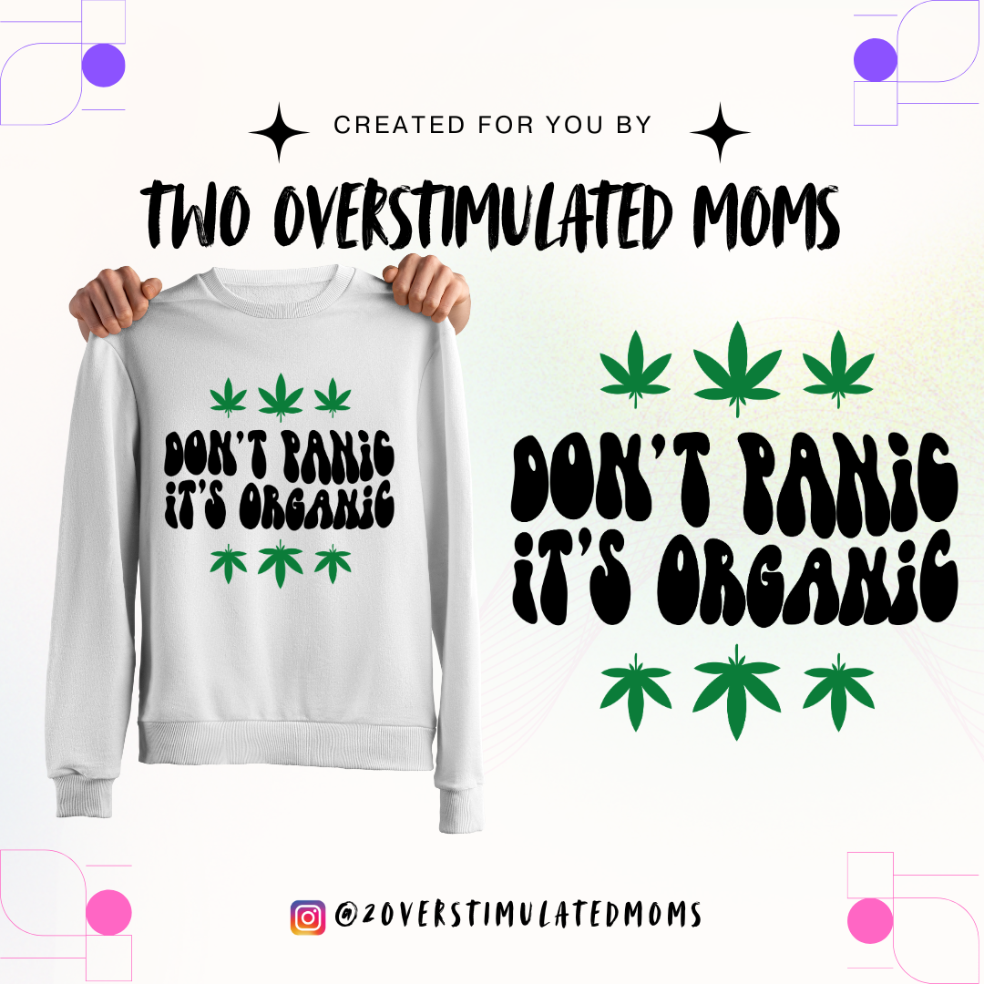 Don’t Panic it’s Organic shirt - crewneck
