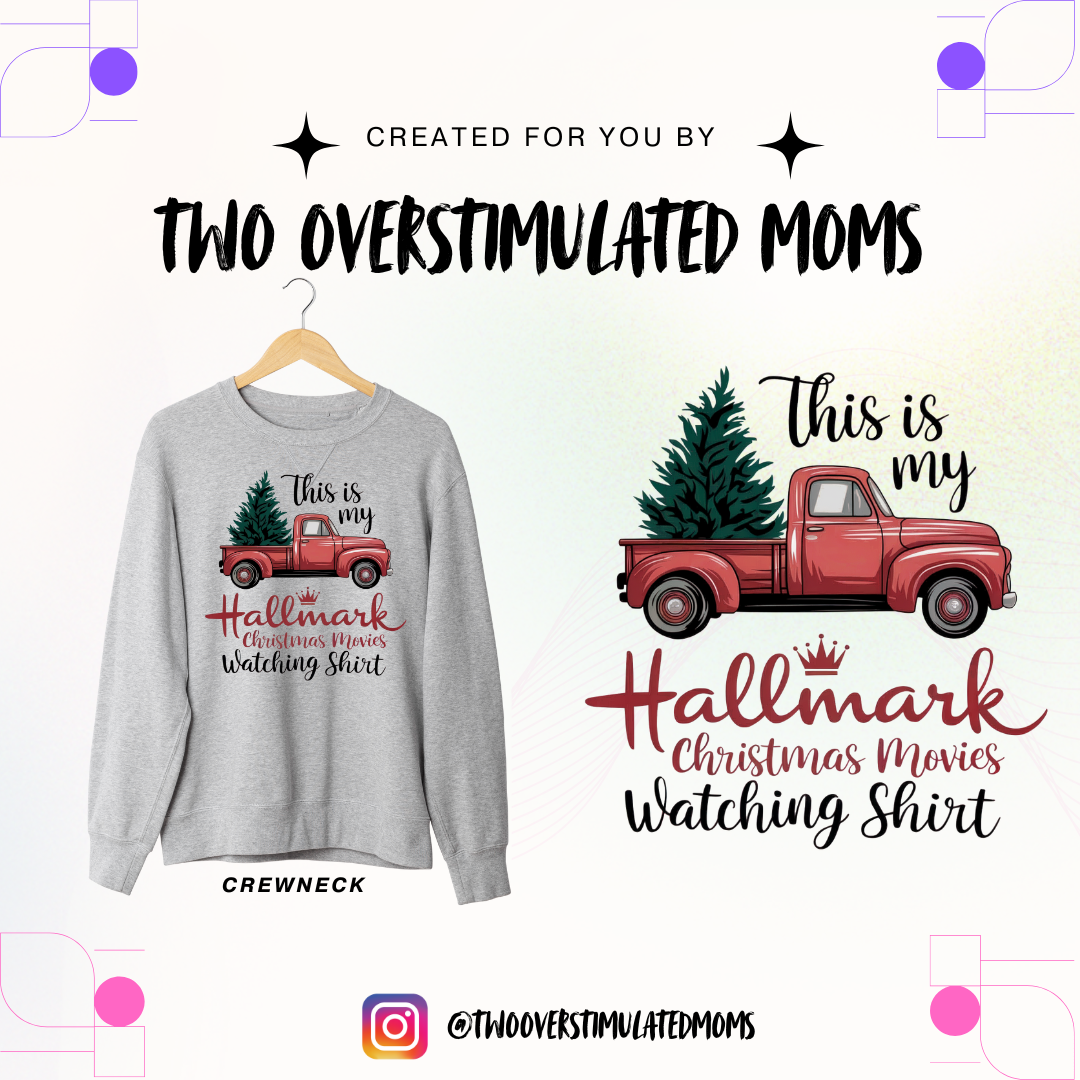 Hallmark Movie Watching shirt - crewneck - hoodie