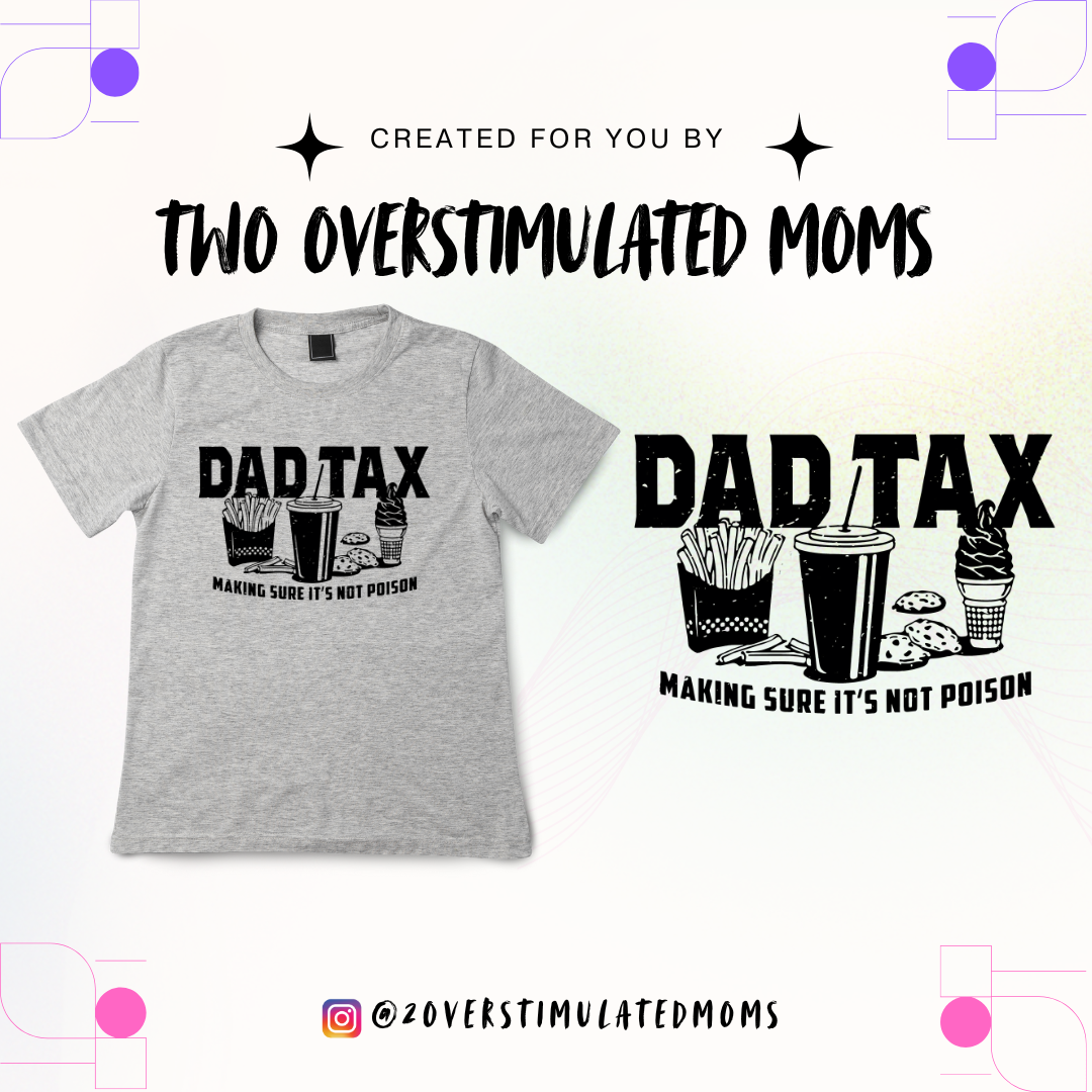 Dad Tax shirt - hoodie