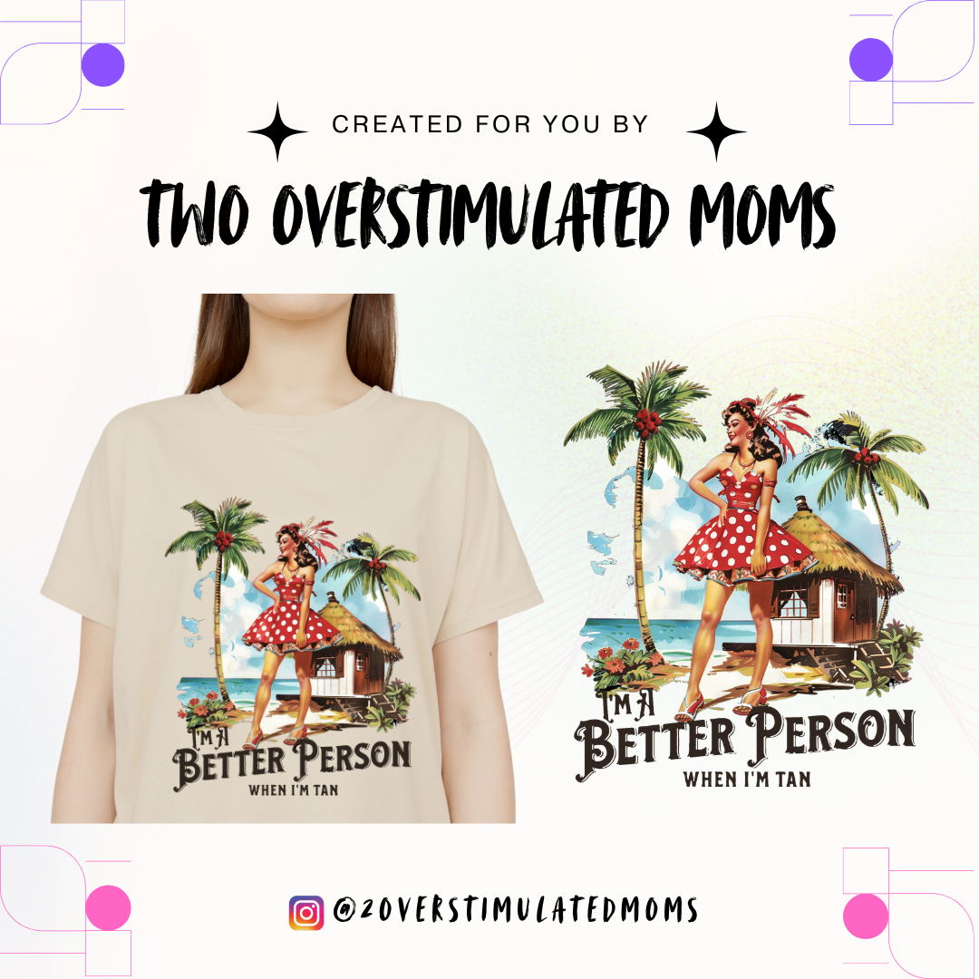 Better Person When I’m Tan T-shirt
