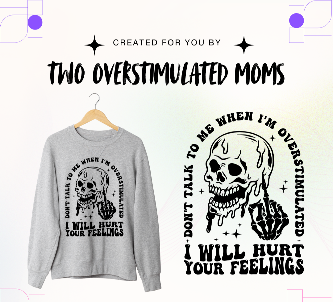 Hurt Your Feelings shirt - crewneck - hoodie