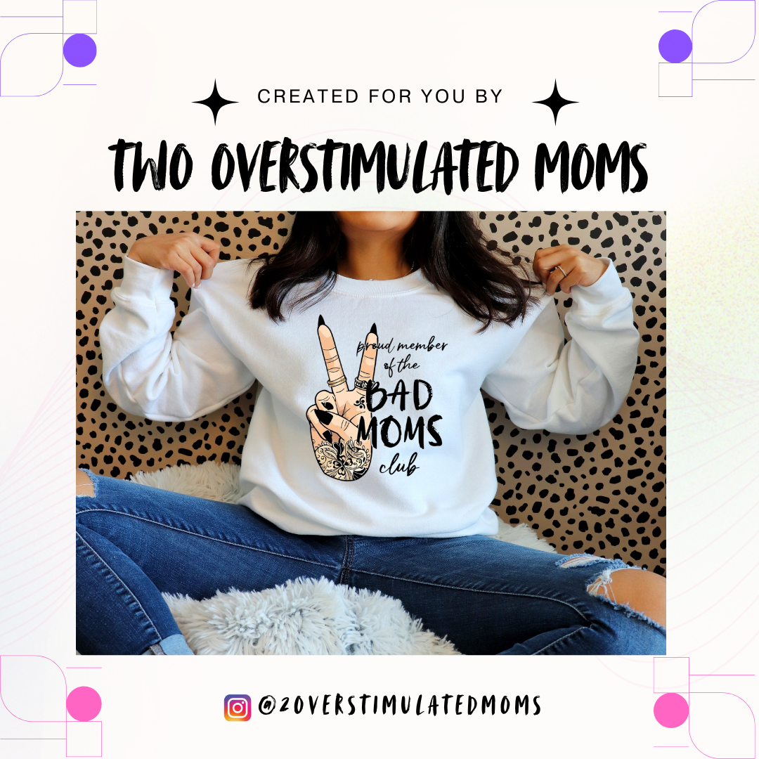 Bad Moms Club shirt - crewneck