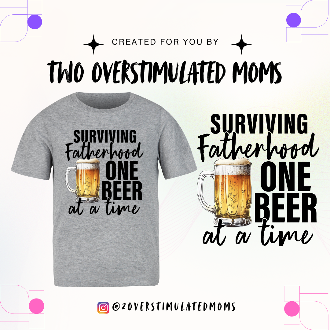 Surviving Fatherhood shirt - crewneck - hoodie