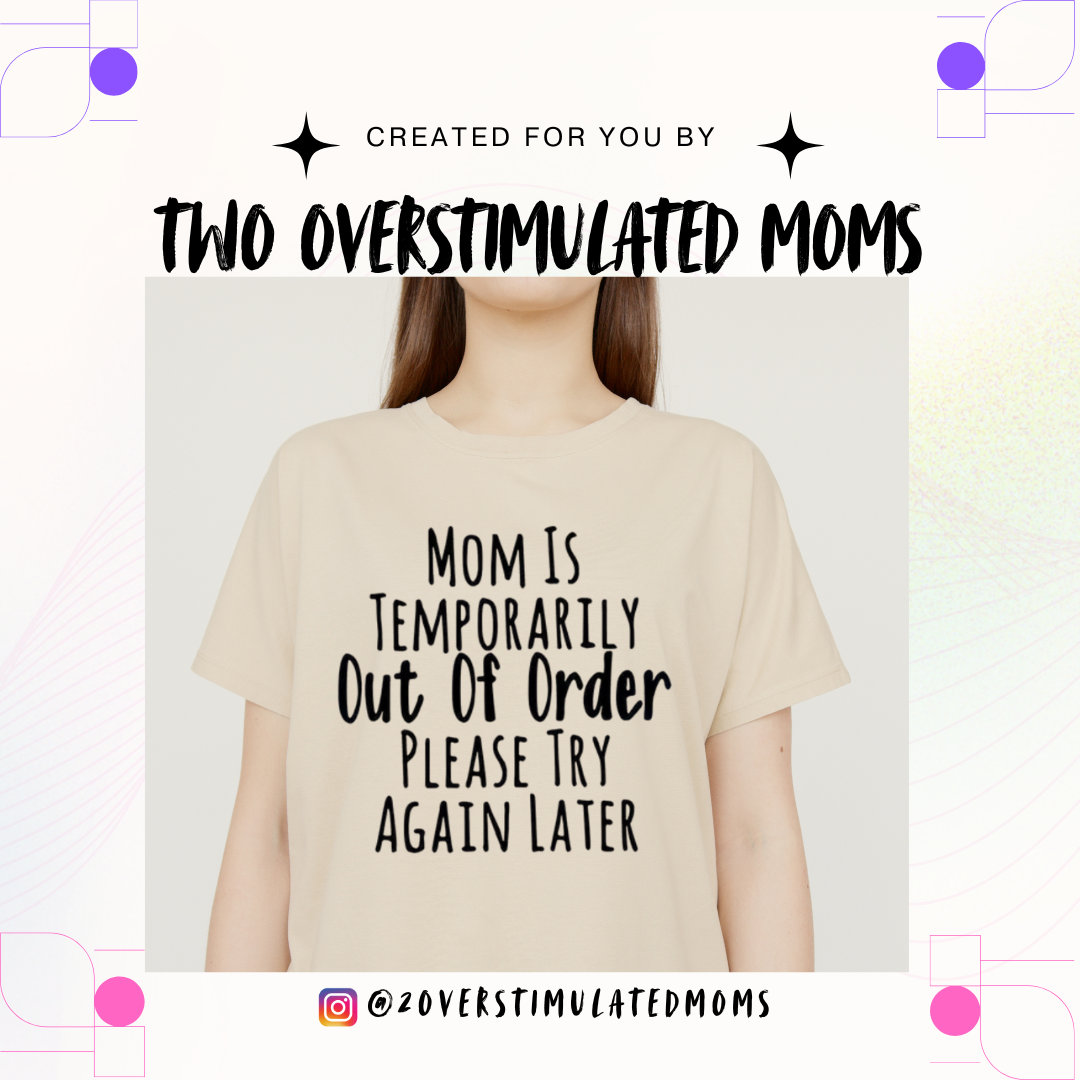 Mom is Out of Order shirt - crewneck