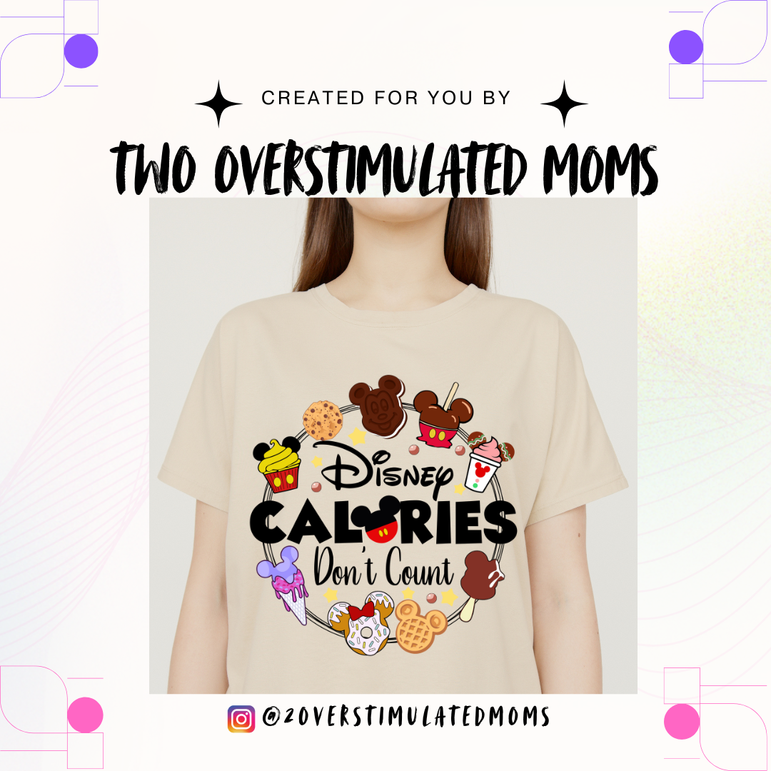 Disney Calories Don't Count shirt - tank top - crewneck