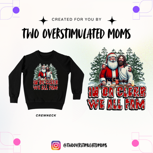 In The Club, We All Fam shirt - crewneck - hoodie