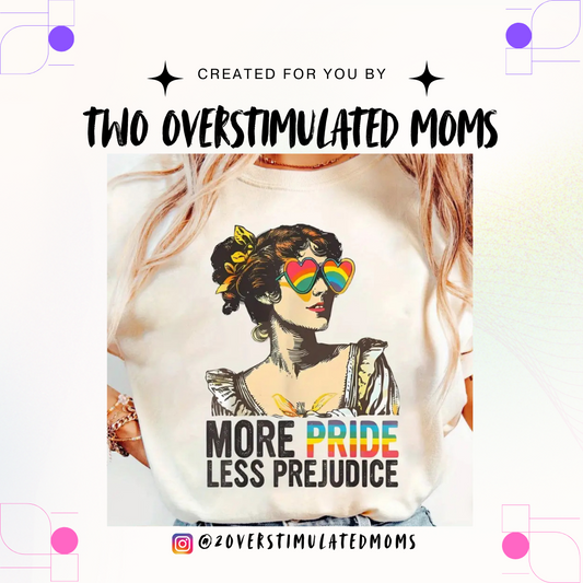 More Pride, Less Prejudice shirt - crewneck