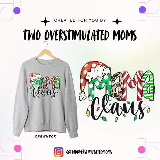 Mama Claus shirt - crewneck - hoodie