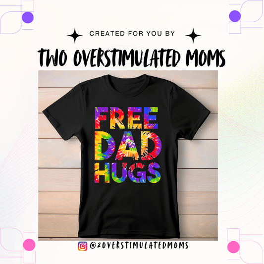 Free Dad Hugs Tie-Dye shirt - hoodie