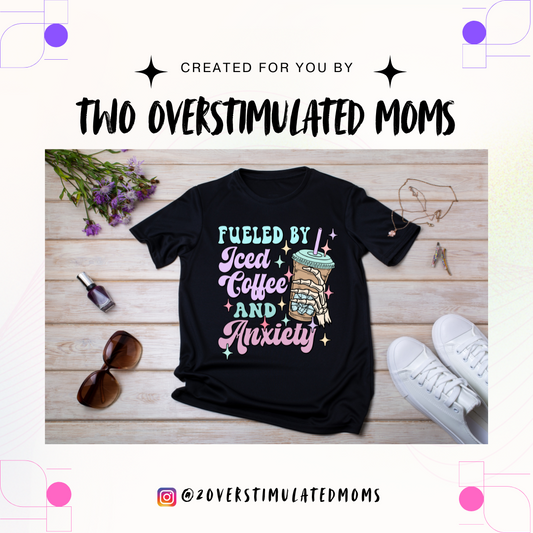 Fueled By Iced Coffee & Anxiety shirt - crewneck
