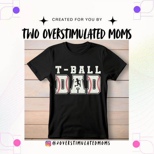 T-Ball Dad shirt - hoodie